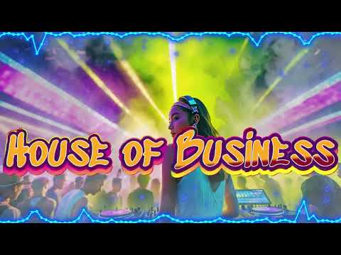 HOUSE OF BUSINESS || House and Techno beat for dance and have fun! ​🕺