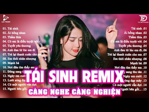 Tái Sinh Remix ♫ BXH Nhạc Trẻ EDM Hot Trend TRIỆU VIEW - Top 20 Bản EDM TikTok Gây Nghiện