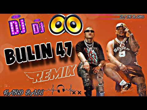 DJ #BULIN 47 X LIRICO EN LA CASA X LOS DEL MILLERO SONG HARD BASS DJ SK BABU REMIX &DJ ARBIN SUHELWA