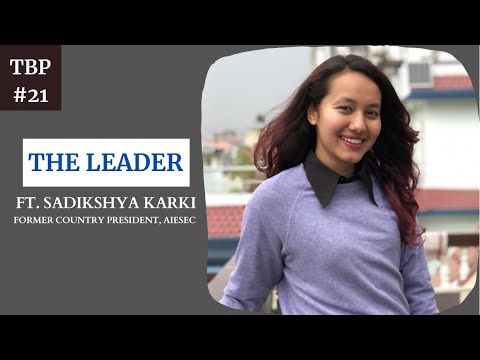 TBP #21 - The LEADER: Fostering Leadership in Youth (Ft. Sadikshya Karki)