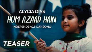 Alycia Dias | Hum Azaad Hain | Independence Day - YouTube
