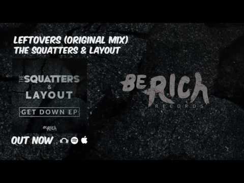 The Squatters & Layout - Leftovers (Original Mix)