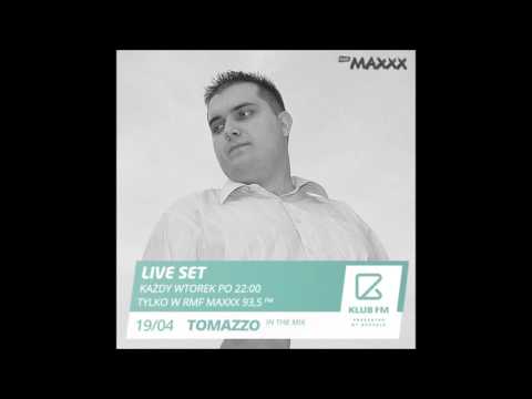 Tomazzo Live Mix @ Klub FM - RMF MAXXX (19.04.2016)