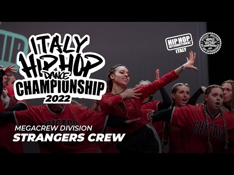 STRANGERS CREW - Megacrew Division | Italy Hip Hop Dance Championship 2022