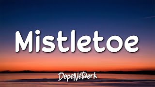 Justin Bieber - Mistletoe (Lyrics)