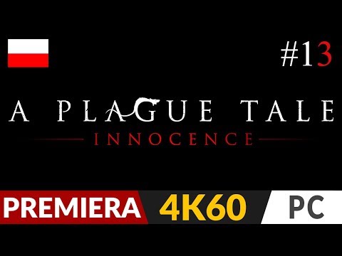 A Plague Tale: Innocence PL 🐀 #13 (odc.13) 🌘 XIII - Pokuta | Gameplay po polsku