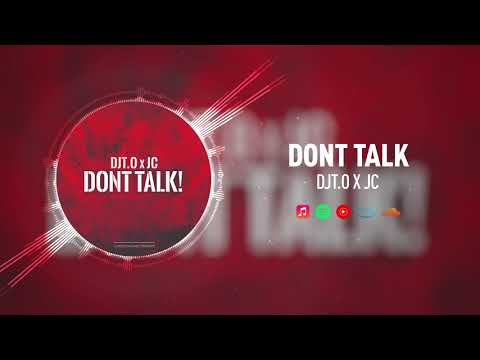 DJT.O x JC - DONT TALK