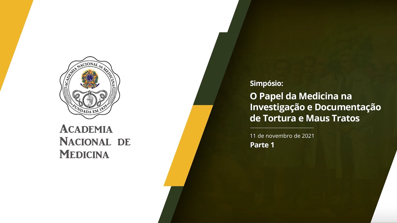 O Papel da Medicina na Investigação e Documentação de Tortura e Maus Tratos: Ação Forense Humanitária – 11 de novembro de 2021 [PARTE I]