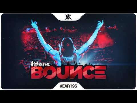 Melbourne Bounce & Future Bounce Mix 2019 | EAR #196