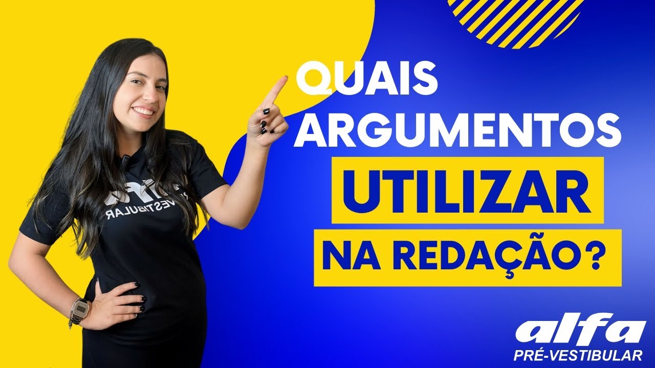 Quais argumentos utilizar na Redação Enem?