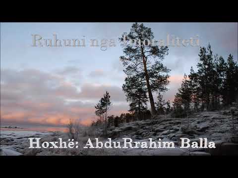 Ruhuni nga Imoraliteti -2- Hoxhë: Abdurrahim Balla