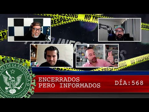 ENCERRADOS PERO INFORMADOS DÍA: 568  - EL PULSO DE LA REPÚBLICA
