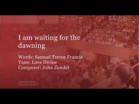 I Am Waiting For The Dawning - Misc Praise Songs