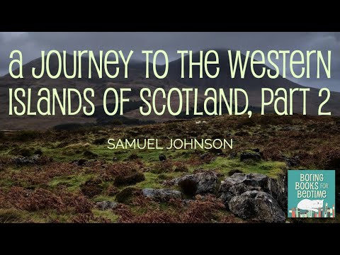 Journey to the Western Isles of Scotland, Part 2 (ASMR Quiet Reading for Relaxation & Sleep)