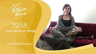 Vitalica Wellness İle Yoga Dersleri: Derin Gevşeme Tekniği