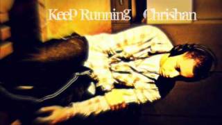 Chrishan -  Keep Running