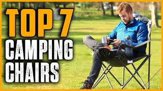 Best Camping Chairs 2025 | Top 7 Portable Camping Folding Chairs Review
