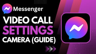 Messenger Video Call Camera Settings !