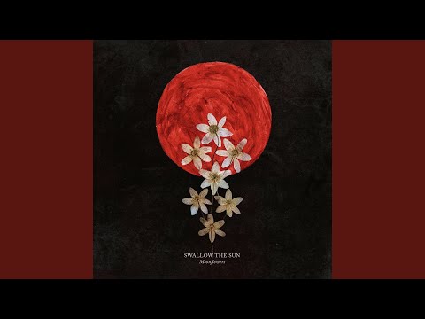 Moonflowers Bloom In Misery - Swallow the Sun