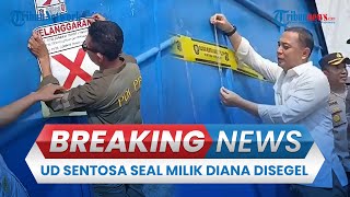 BREAKING NEWS: Pemkot Surabaya Segel UD Sentosa Seal Milik Jan Hwa Diana yang Tahan Ijazah Karyawan
