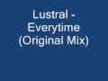 Lustral - Everytime (Original Mix) (The Space Bros ...