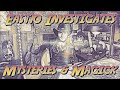 East10 Investigates Mysteries Magick