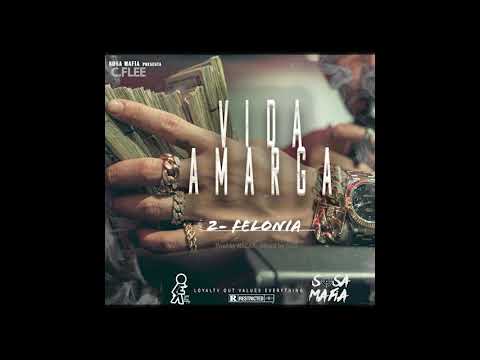 C. Flee - Felonia [Vida Amarga]