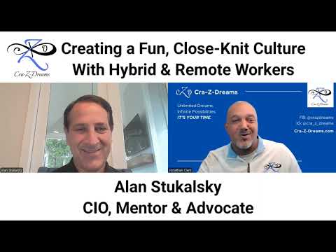 Creating a Fun & Close-Knit Culture While Managing Hybrid or Remote Workers | Alan Stukalsky