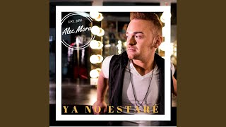 Video Ya No Estaré de Alec Mora