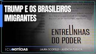 Laura Scofield, da Pública, revela situação de brasileiros que podem ser deportados por Trump