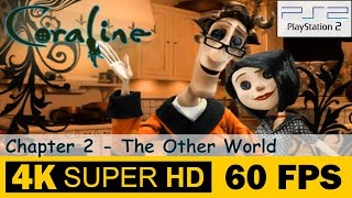 Chapter 2 - The Other World | Coraline | Walkthrough, Gameplay, No Commentary, 4K