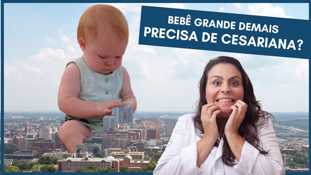 Bebê grande demais precisa de cesariana? | Banho de Estrogênio