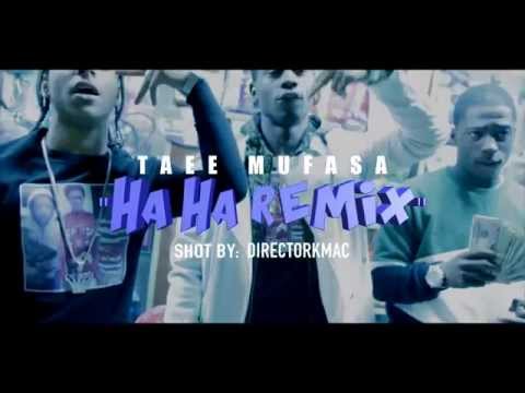 TAEE MUFASA - "HA HA REMIX" |SHOT BY @DIRECTORKMAC