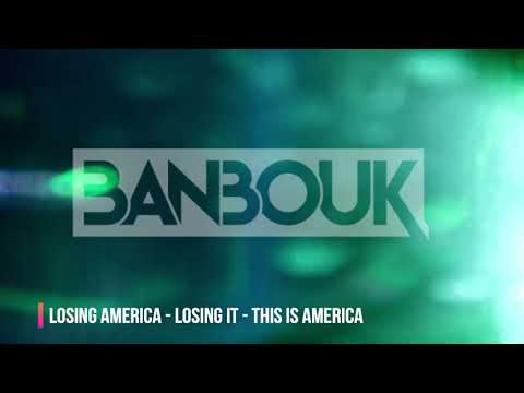 Banbouk Music - Losing America