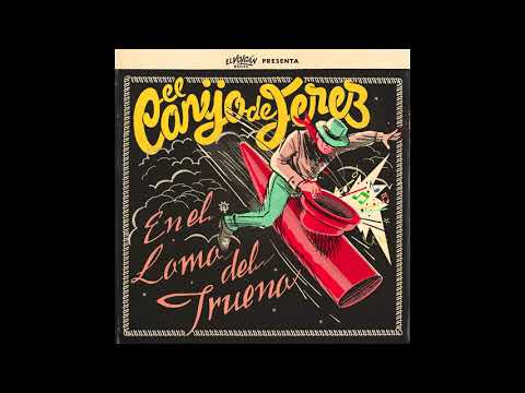 El Canijo de Jerez - En El Lomo Del Trueno