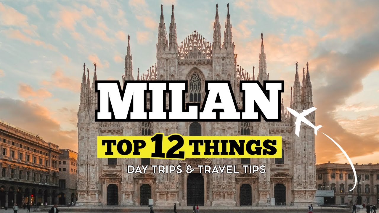 🇮🇹 12 Top Places to Visit in MILAN Italy