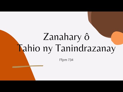 Fihirana ffpm 734 - Zanahary ô tahio ny Tanindrazanay (Tononkira)