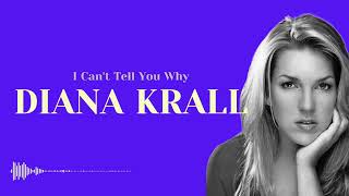 I Can't Tell You Why - Diana Krall