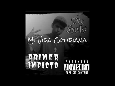 Mc Hols-Mi vida cotidiana
