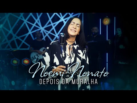Noemi Nonato - Depois da Muralha (Vídeo Oficial)