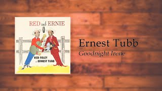 Red Foley &amp; Ernest Tubb - Goodnight Irene