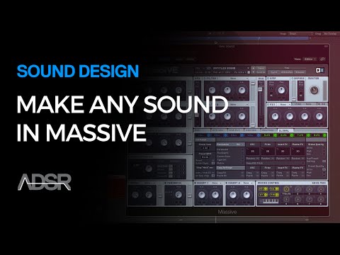 NI Massive - How To Make Any Sound In Massive