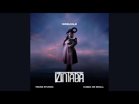 Nobuhle, Kabza De Small & Young Stunna - Izintaba (Official Audio)