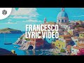 Blaze U, Kilian K, Mr. Stache & Michael Caspar - Francesco (Lyric Video)[Extended Mix]