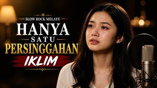 Download lagu Hanya Satu Persinggahan - Iklim Cover Wanita Penuh Perasaan (Slow Rock Melayu Aransemen 2026) mp3 Download lagu Hanya Satu Persinggahan - Iklim Cover Wanita Penuh Perasaan (Slow Rock Melayu Aransemen 2026) mp3