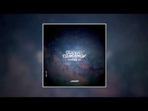 Gordey Tsukanov - Moving Up (Original Mix) [JOOF RECORDINGS]