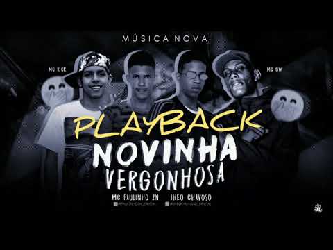 MC PAULINHO ZN E MC JHEO E CHAVOSO FEAT MC RICK -NOVINHA VERGONHOSA-PLAYBACK OFICIAL