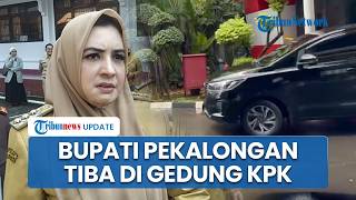 Detik-detik Kedatangan Bupati Pekalongan di Gedung KPK usai Terjaring OTT, Lewat Jalur Basement