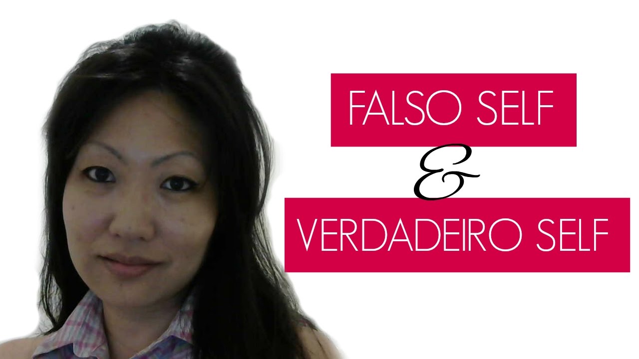 WINNICOTT 03 - FALSO SELF E VERDADEIRO SELF