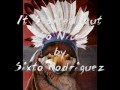 It Started Out So Nice - Sixto Rodriguez